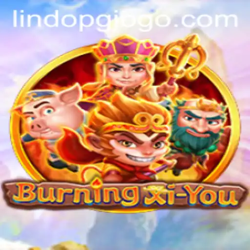 Exploring the Fiery World of BurningXiYou: A Unique Gaming Experience